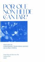 Por que non hei de cantar? Escolma do cancioneiro tradicional galego de Elvia e Ferrol