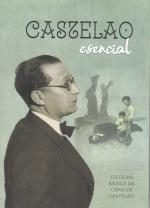 Castelao esencial. Escolma bsica da obra de Castelao