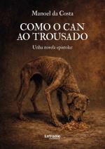 Como o can ao trousado