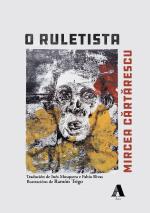 O ruletista, de Mircea Cartarescu
