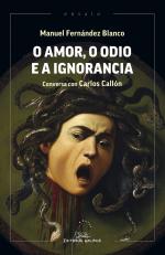 O amor, o odio, e a ignorancia